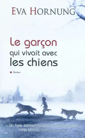 Couverture du produit · Le garçon qui vivait avec les chiens