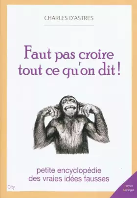Couverture du produit · Faut pas croire tout ce qu'on dit
