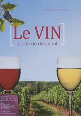Couverture du produit · LE VIN GUIDE DU DEBUTANT