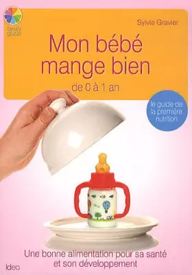 Couverture du produit · Mon bébé mange bien de 0 à 1 ans