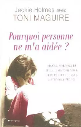 Couverture du produit · Pourquoi personne ne m'a aidée ?