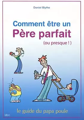 Couverture du produit · Comment être un père parfait