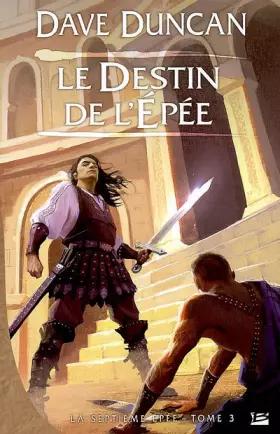 Couverture du produit · La Septième Épée, tome 3 : Le Destin de l'épée