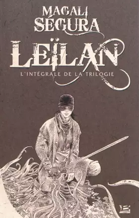 Couverture du produit · Leilan : L'intégrale de la trilogie