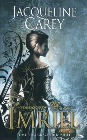 Couverture du produit · Imriel, Tome 3 : La grâce de Kushiel