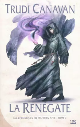 Couverture du produit · La Renégate: Les Chroniques du magicien noir