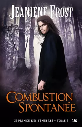 Couverture du produit · Le Prince des ténèbres, T3 : Combustion spontanée