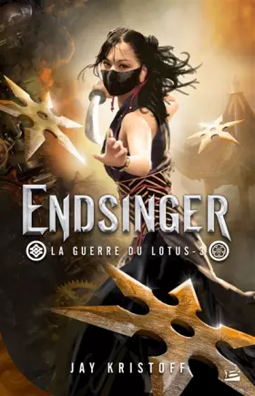 Couverture du produit · La Guerre du lotus, T3 : Endsinger