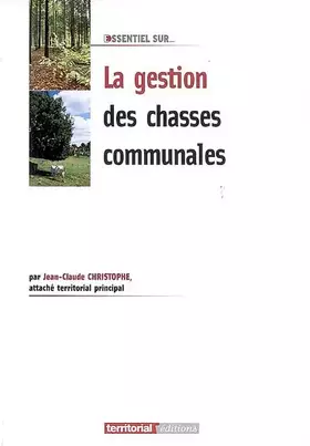 Couverture du produit · La gestion des chasses communales