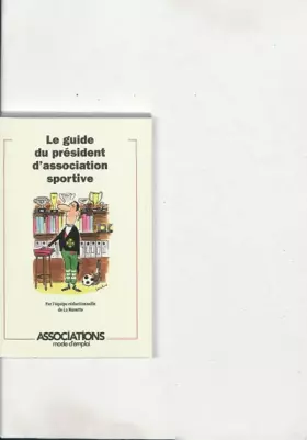 Couverture du produit · Le guide du président d'association sportive