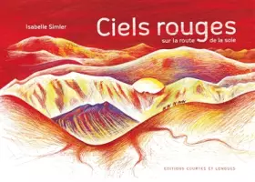 Couverture du produit · Ciels rouges sur la route de la soie