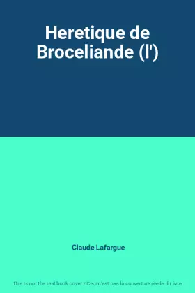 Couverture du produit · Heretique de Broceliande (l')