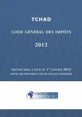 Couverture du produit · Tchad - Code Général des Impôts 2012