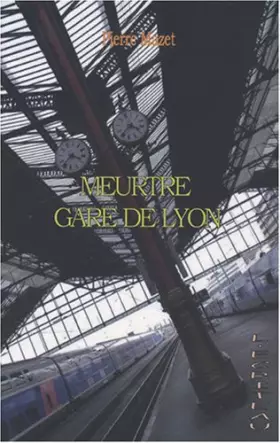 Couverture du produit · Meurtre gare de Lyon