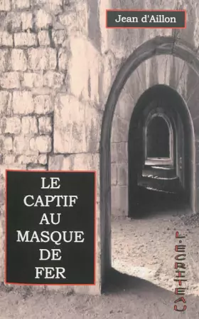 Couverture du produit · Le captif au masque de fer