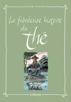 Couverture du produit · La fabuleuse histoire du thé