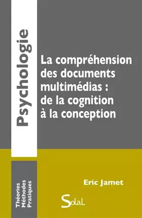 Couverture du produit · La compréhension des documents multimédias : de la cognition à la conception (2008)
