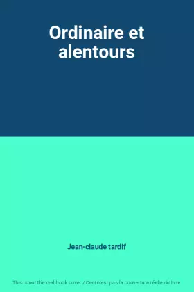 Couverture du produit · Ordinaire et alentours