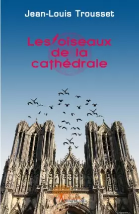 Couverture du produit · Les oiseaux de la cathédrale