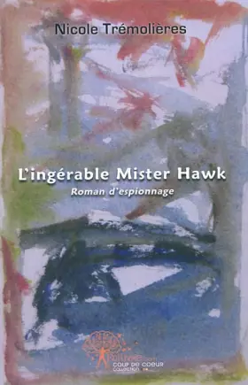 Couverture du produit · L'ingérable mister Hawk