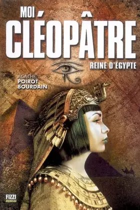 Couverture du produit · Moi, Cléopatre : Reine d'Egypte
