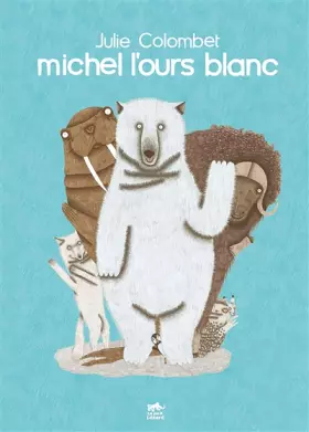 Couverture du produit · Michel l'ours blanc