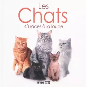 Couverture du produit · Les chats. : 43 races à la loupe