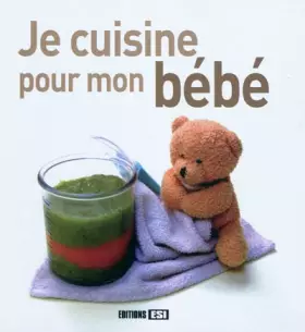 Couverture du produit · Je cuisine pour mon bébé
