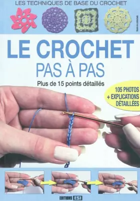 Couverture du produit · Le crochet pas à pas : Les techniques de base du crochet