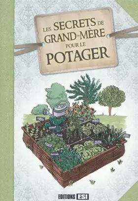 Couverture du produit · Les Secrets de grand-mère pour le potager