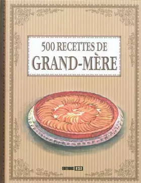 Couverture du produit · 500 RECETTES DE GRAND-MERE (0)