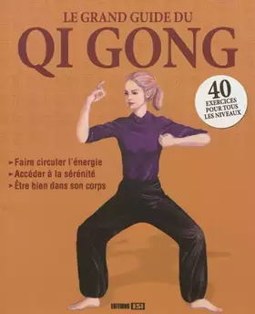 Couverture du produit · GRAND GUIDE DU QI GONG *