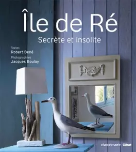 Couverture du produit · Ile de Ré: Secrète et insolite