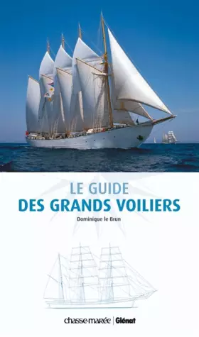Couverture du produit · Le guide des grands voiliers