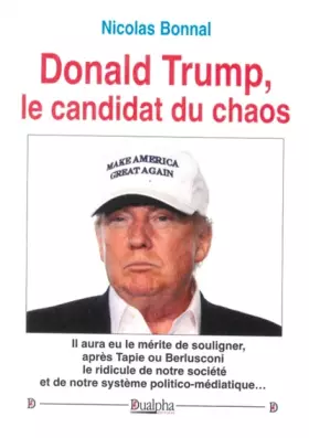 Couverture du produit · Donald Trump, le candidat du chaos