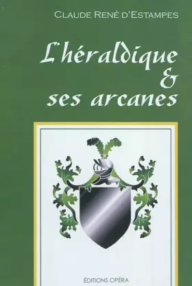 Couverture du produit · L'héraldique & ses arcanes