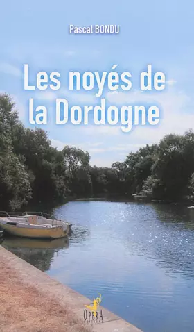 Couverture du produit · Les noyés de la Dordogne