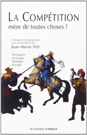 Couverture du produit · La Competition Mere de Toutes Choses ?