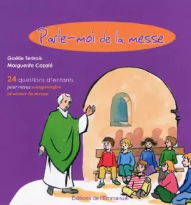 Couverture du produit · Parle-moi de la messe