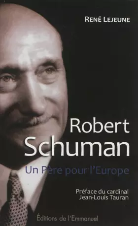 Couverture du produit · Robert Schuman - Père de l'Europe