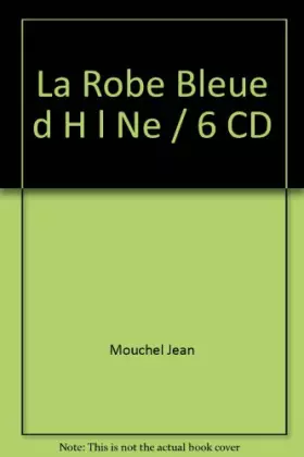 Couverture du produit · La Robe Bleue d H l Ne / 6 CD