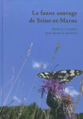 Couverture du produit · La faune sauvage de Seine-et-Marne