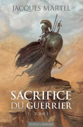 Couverture du produit · Sacrifice du guerrier, Tome 1 :