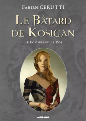 Couverture du produit · Le batard de Kosigan 2 - Le fou prend le roi