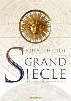 Couverture du produit · Grand siècle, la conquête de la sphère