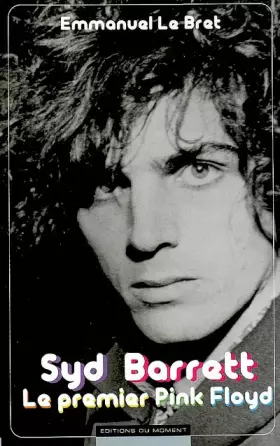 Couverture du produit · Syd Barrett : Le premier Pink Floyd