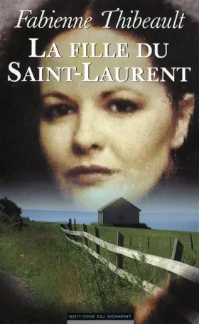 Couverture du produit · LA FILLE DU SAINT-LAURENT