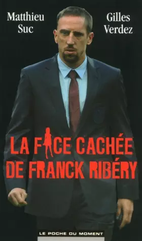 Couverture du produit · La face cachée de Franck Ribéry