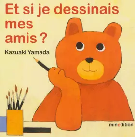 Couverture du produit · ET SI JE DESSINAIS MES AMIS