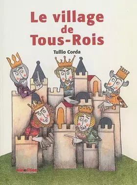 Couverture du produit · Le village de Tous-Rois